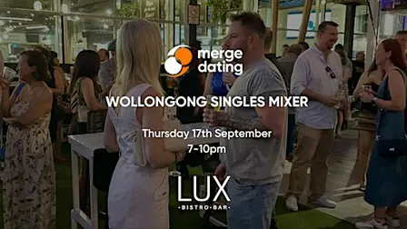 Wollongong | Singles Mixer | Lux Bistro Bar | 17th September | 30s & 40s
