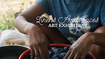 Art Exhibition Opening: Linens and Laces