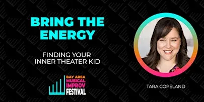Bring the Energy: Finding Your Inner Theater Kid