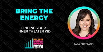 Bring the Energy: Finding Your Inner Theater Kid