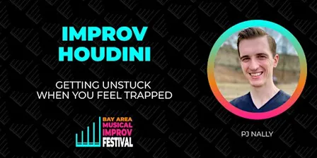 Improv Houdini: Getting Unstuck When You Feel Trapped