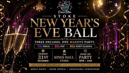 Disco Bliss New Year’s Eve Ball – Stoke On Trent  | King's Hall