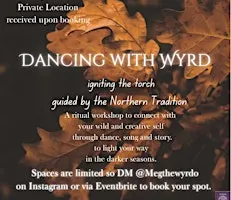 Dancing with Wyrd - channel the magic of the runes through dance and song