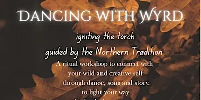 Dancing with Wyrd - channel the magic of the runes through dance and song