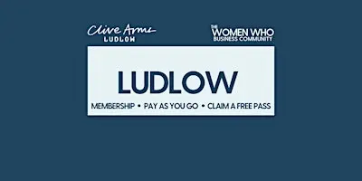 LUDLOW - Networking with The Women Who Business Community