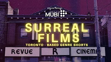 Surreal Films: Toronto-Based Genre Shorts