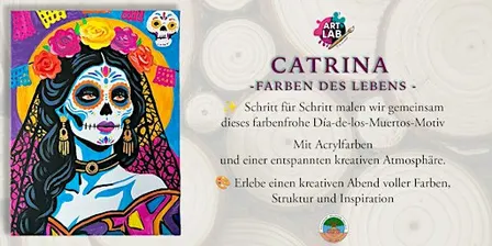 Catrina - Farben des leben - ArtLab & Waldheim Heslach