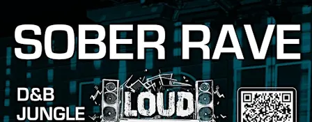 Loud & Clear Sober Rave