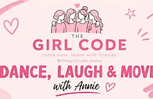 The Girl Code: Dance, Laugh & Move