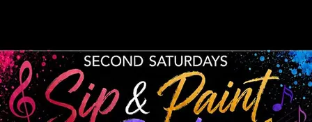 SECOND SATURDAYS SIP & PAINT PARTY