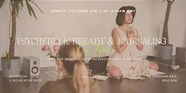 PSYCHEDELIC BREATH® + Journaling Ritual | Reading - Caversham, Berkshire
