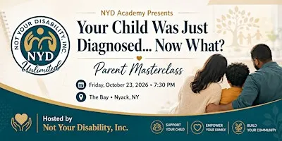 Your Child Was Just Diagnosed... Now What ?