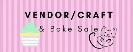 Vendor/Craft Fair and Bake Sale Saturday, October 10