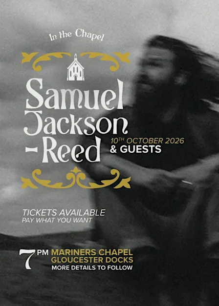 Samuel Jackson-Reed and friends- Live at Mariner's Church Gloucester