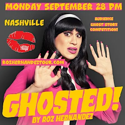 NASHVILLE Ghosted! by Roz Hernandez LIVE 9/28