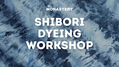 Shibori Dyeing Workshop