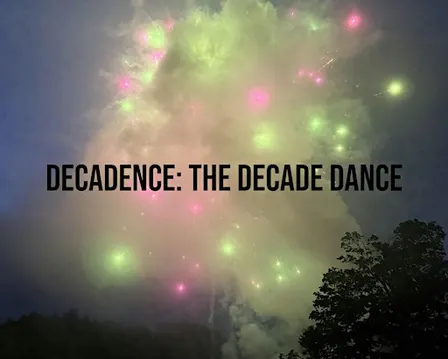 Decadence: the decade dance