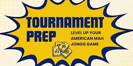 Mah Jongg Tournament Super Prep!  - Oct 25th