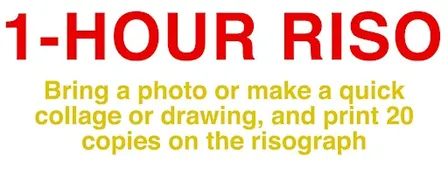 1-Hour Risograph Printing (9/25)