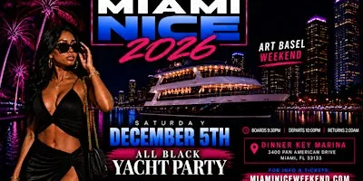 Miami Nice 2026 | Art Basel Weekend All Black Yacht Party