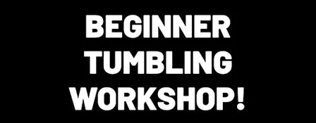 Beginner Tumbling Workshop (7-17yrs)