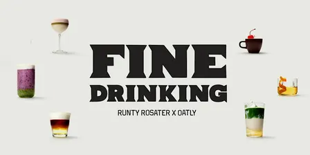 FINE DRINKING by OATLY & RUNTY ROASTER