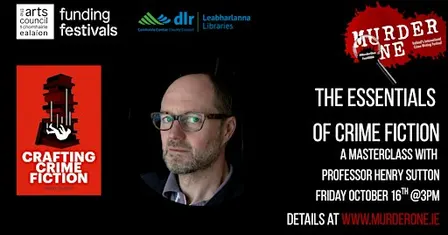 The Essentials of Crime Fiction - A Masterclass with Professor Henry Sutton