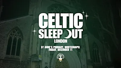 Celtic Sleep Out, London 2026