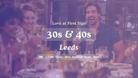 Leeds Singles Night, 30s & 40s | Bootlegger | Love at First Sign