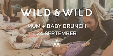 WILD & WILD - Mum & Baby Brunch - Staffordshire