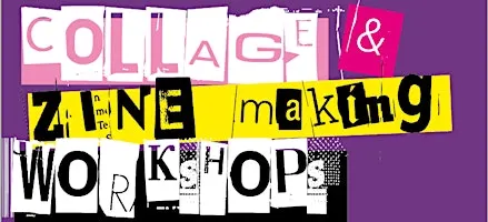 This New Ground collage &  zine workshops at Portsmouth History Centre