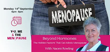 Beyond Hormones: The Hidden Factors That Can Mimic Menopause