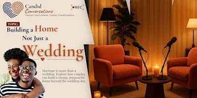 Candid Conversations - Building a Home, Not Just a wedding