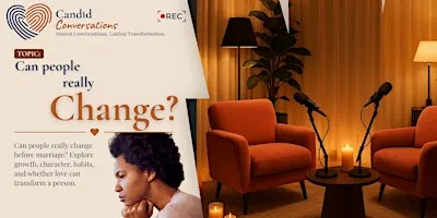 Candid Conversations - Can people really change?