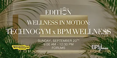 Wellness In Motion: Technogym x BPM Wellness