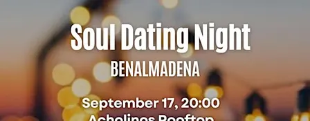 Soul Dating Night in Benalmadena