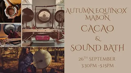 Autumn equinox Cacao ceremony and sound bath