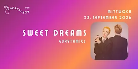 Pop-Up Chor Wien - Sweet Dreams