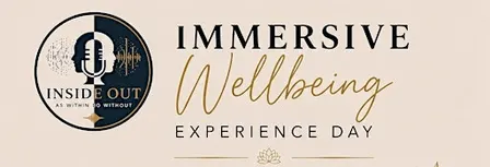 Inside Out Immersive Wellbeing Experience Day