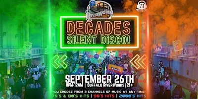 DECADES Silent Disco at Buffalo RiverWorks! - 9/26/26