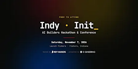Indy Init 2026 — AI Builders Hackathon & Conference