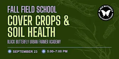 Field School: Cover Crops & Soil Health