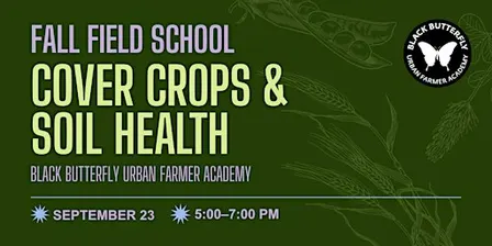 Field School: Cover Crops & Soil Health