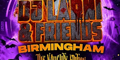 DJ LARNI & FRIENDS BIRMINGHAMS OFFICIAL HALLOWEEN PARTY
