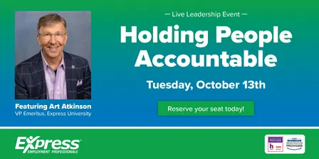 Express Employment Professionals: Art Atkinson; Holding People Accountable