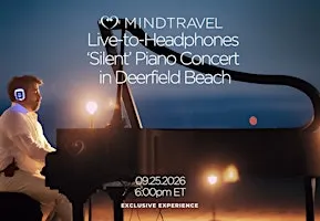 MindTravel September Live-to-Headphones Piano Concert in Deerfield Beach
