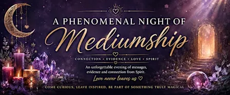 A Phenomenal Night of Mediumship, 6 Mediums in one - One Not to Be Missed!