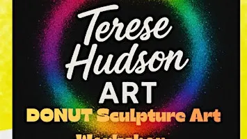 DONUT SCULPTURE WORKSHOP — 2-DAY ART EXPERIENCE   Build it. Paint it.
