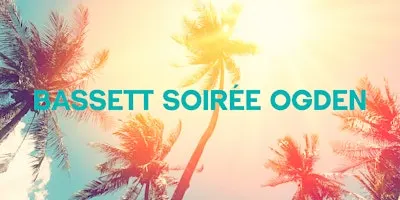 BASSETT SOIRÉE OGDEN