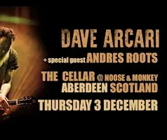 Dave Arcari wsg Andres Roots: The Cellar (@ Noose & Monkey), Aberdeen